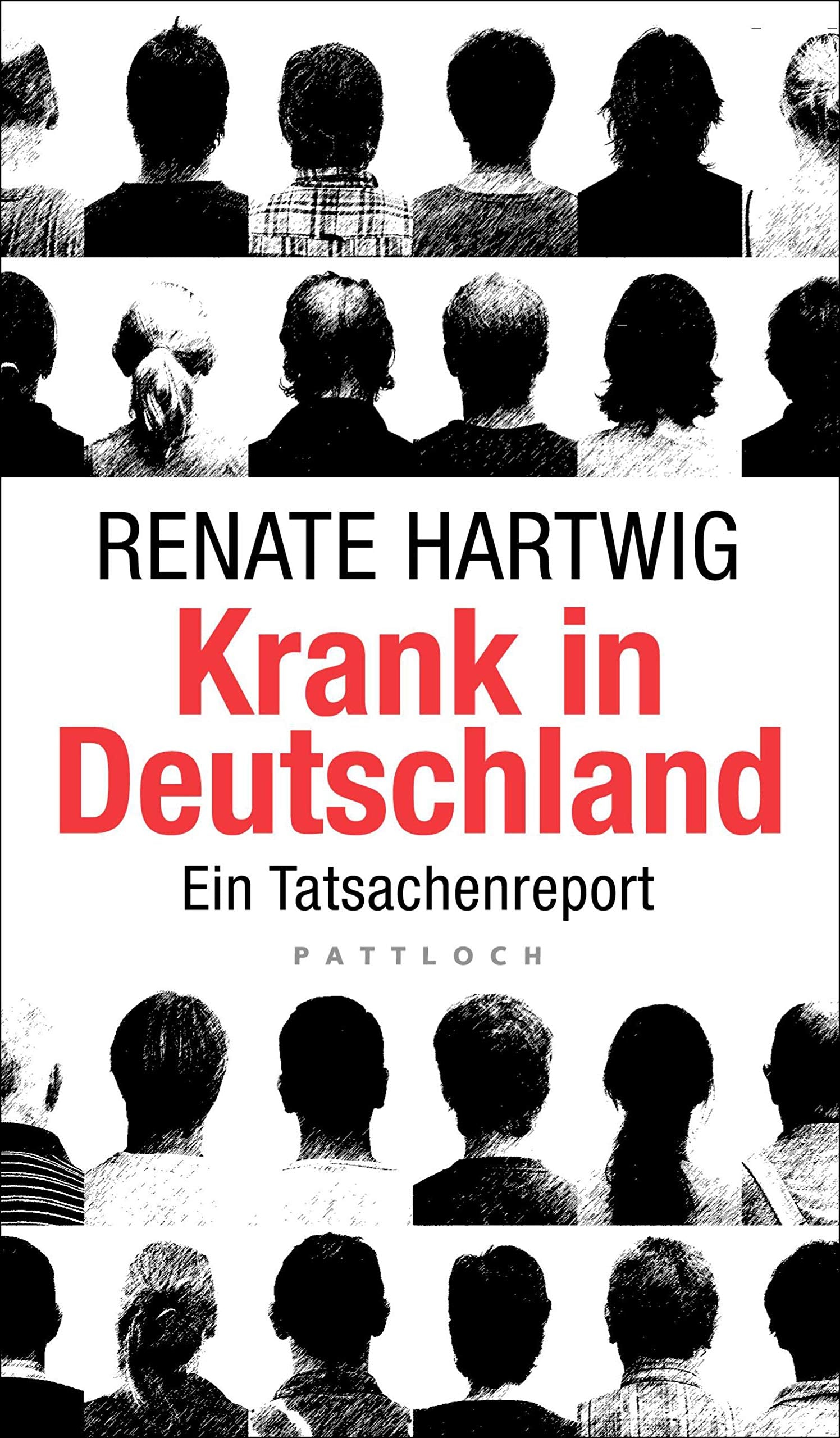 Krank in Deutschland: Ein Tatsachenreport Books