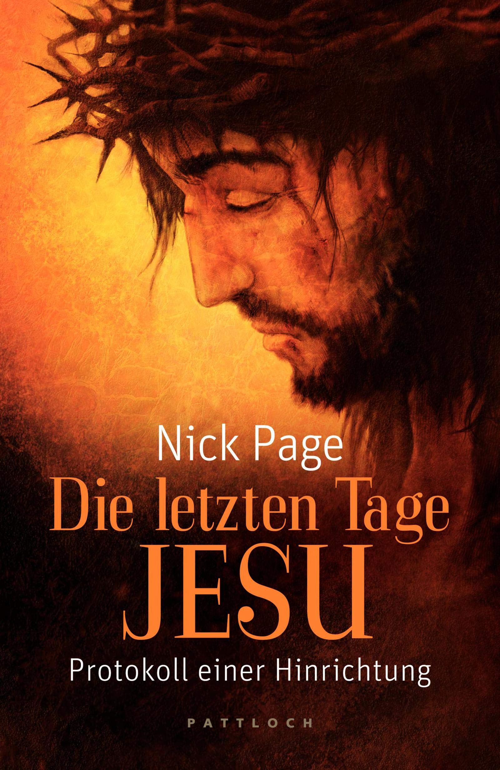 Die letzten Tage Jesu: Protokoll einer Hinrichtung Religion & Esotericism