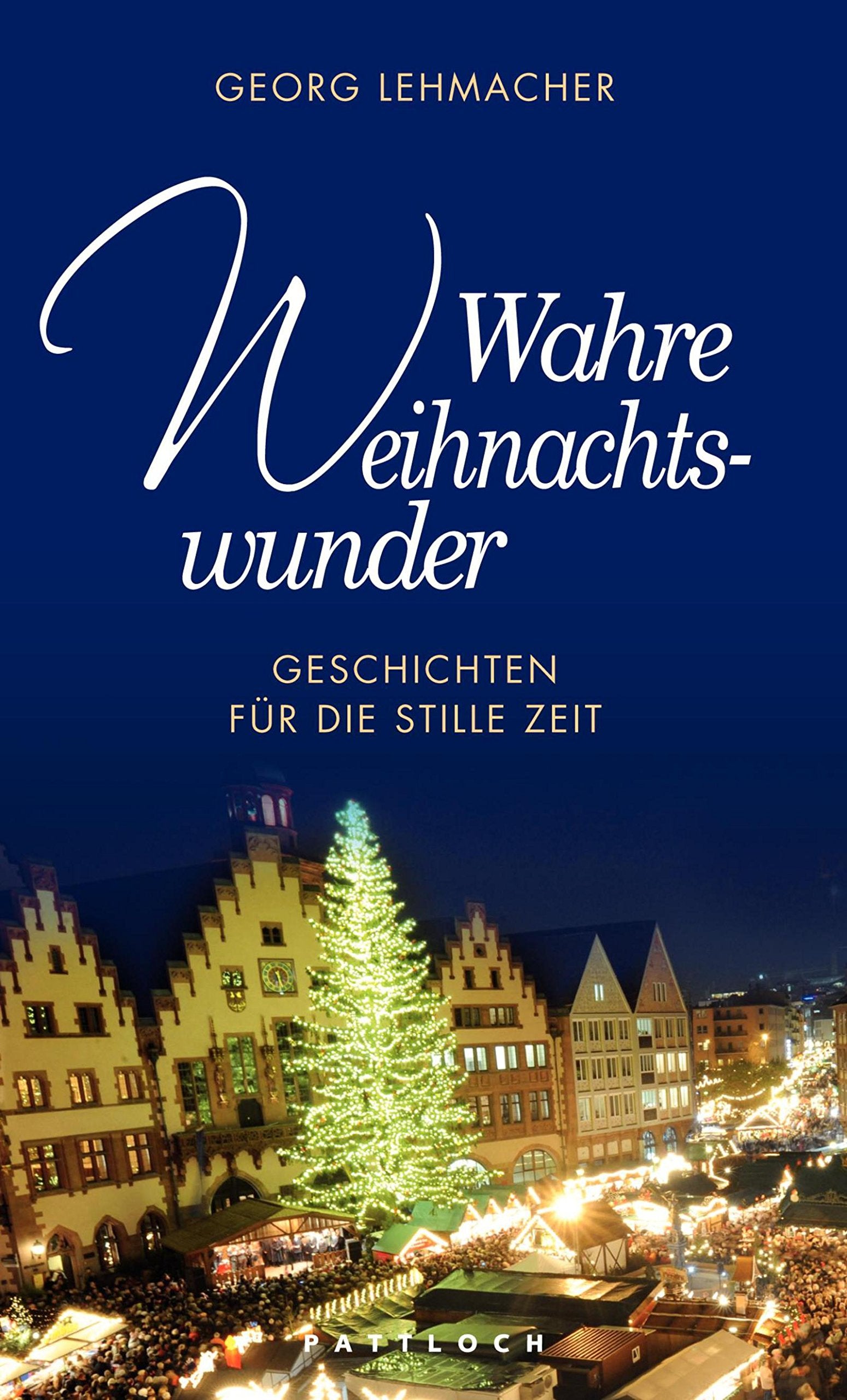 Wahre Weihnachtswunder: Geschichten für die stille Zeit Religion & Esotericism