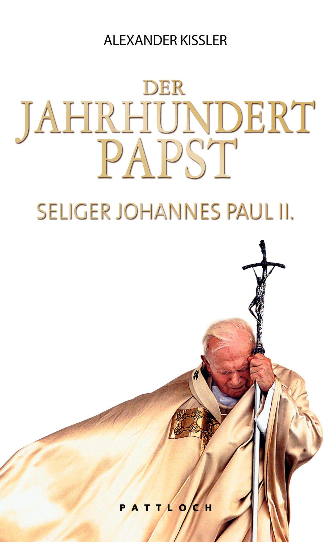 Der Jahrhundertpapst: Seliger Johannes Paul II. Politics & Society
