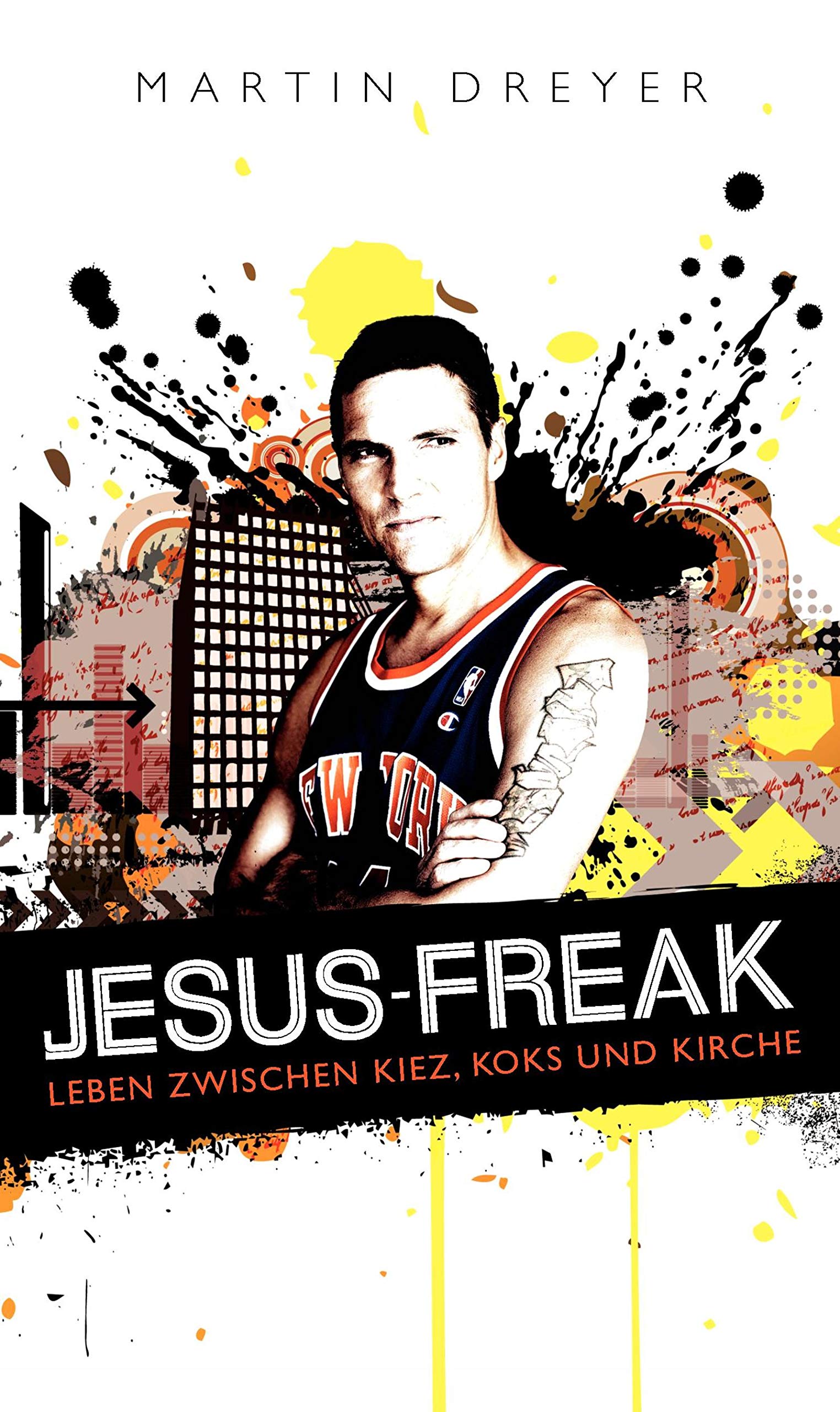 Jesus-Freak: Leben zwischen Kiez, Koks und Kirche Personalities