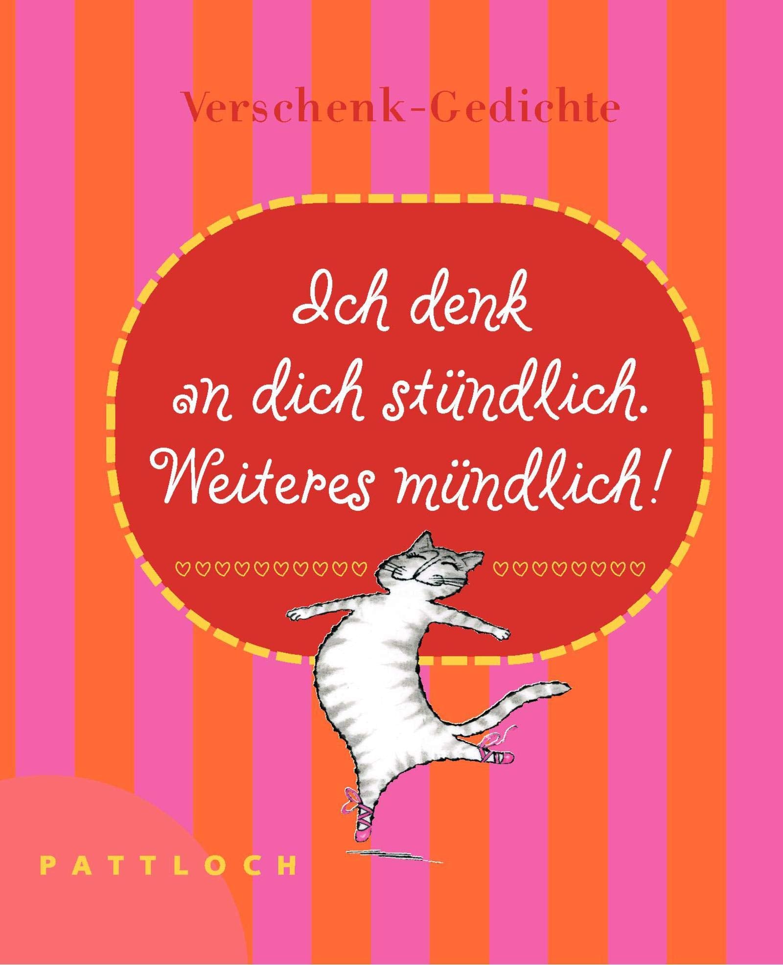 Ich denk an dich stündlich! Weiteres mündlich: Verschenkgedichte Lifestyle