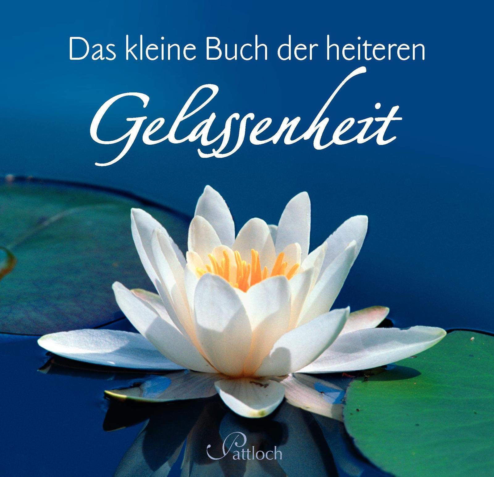 Das kleine Buch der heiteren Gelassenheit Lifestyle