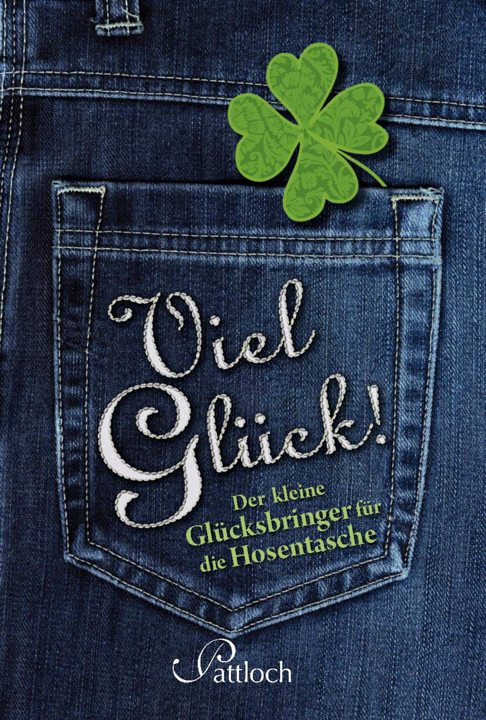 Viel Glück!: Der kleine Glücksbringer für die Hosentasche Lifestyle