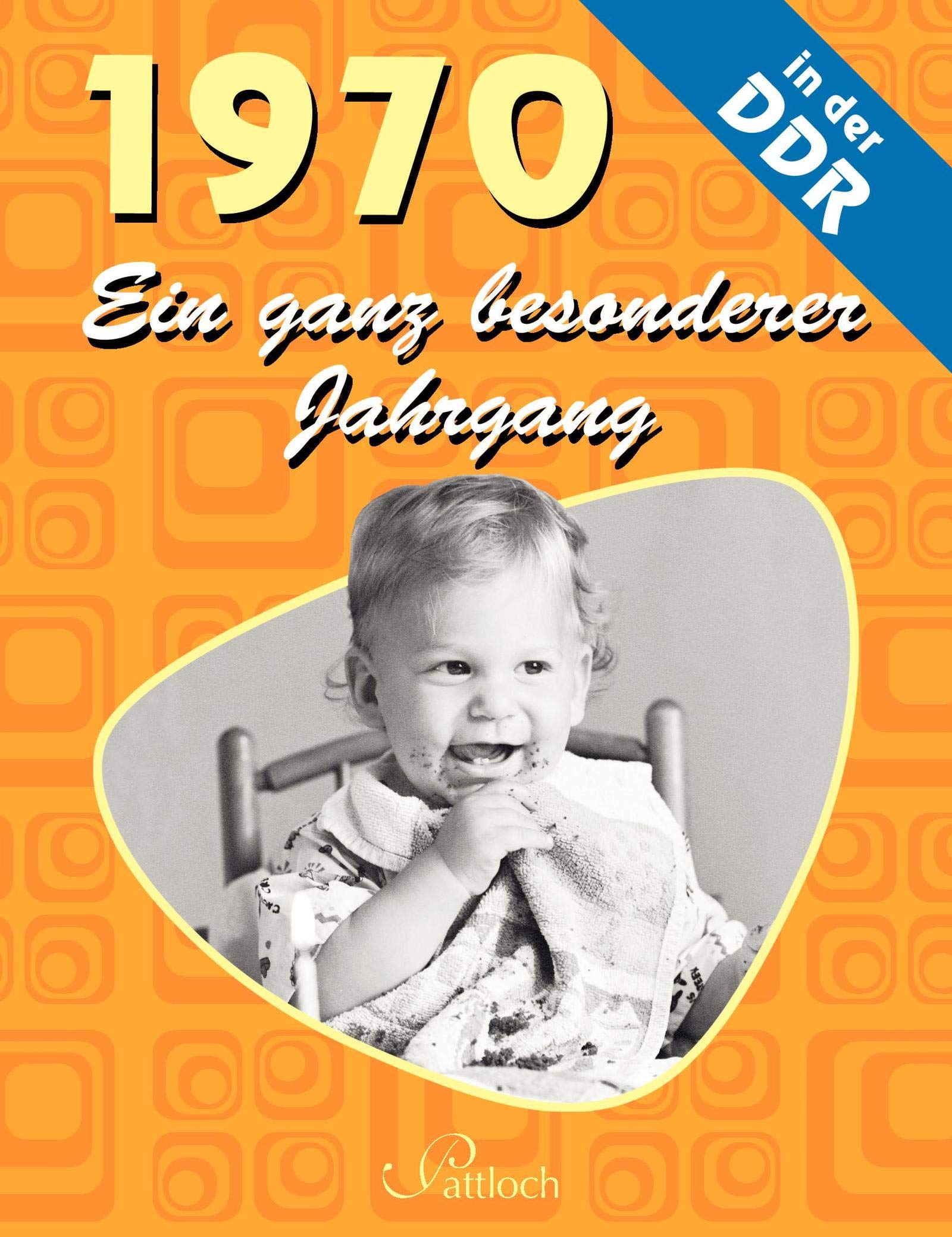 1970: Ein ganz besonderer Jahrgang in der DDR Lifestyle
