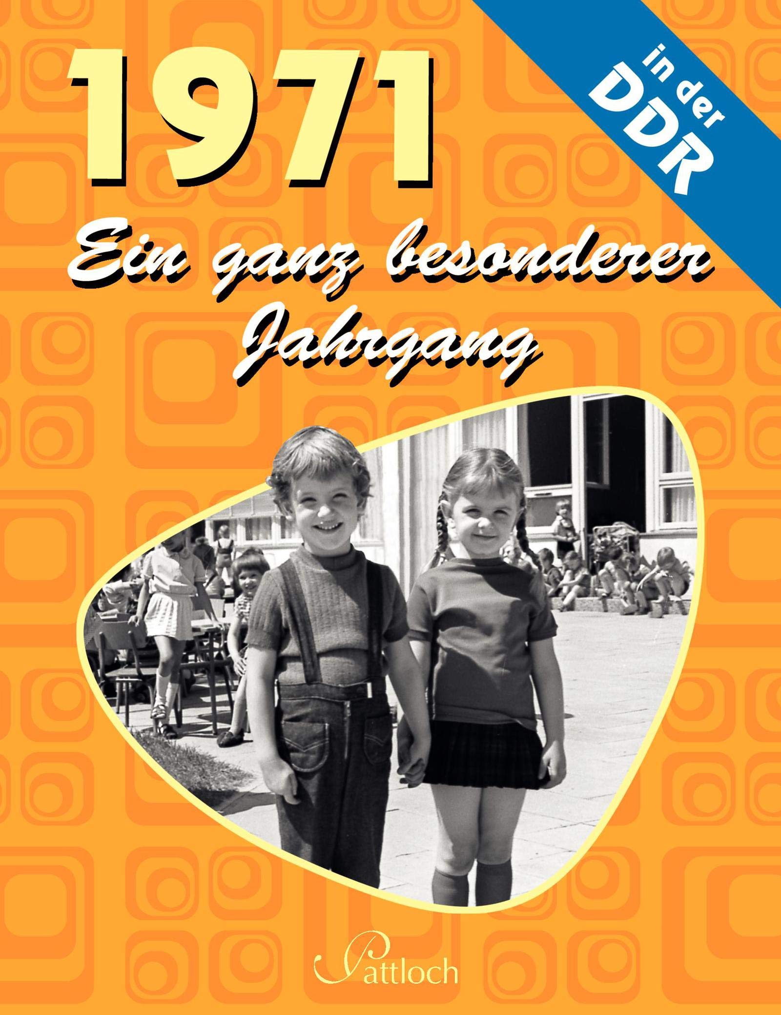 1971: Ein ganz besonderer Jahrgang in der DDR Lifestyle