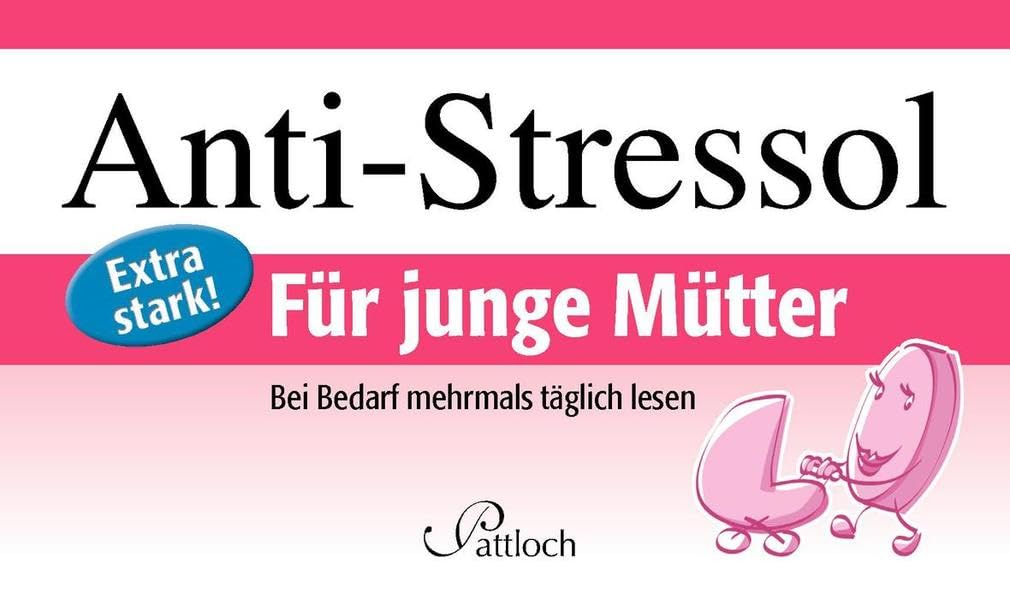 Anti-Stressol: Für junge Mütter Parents & Children