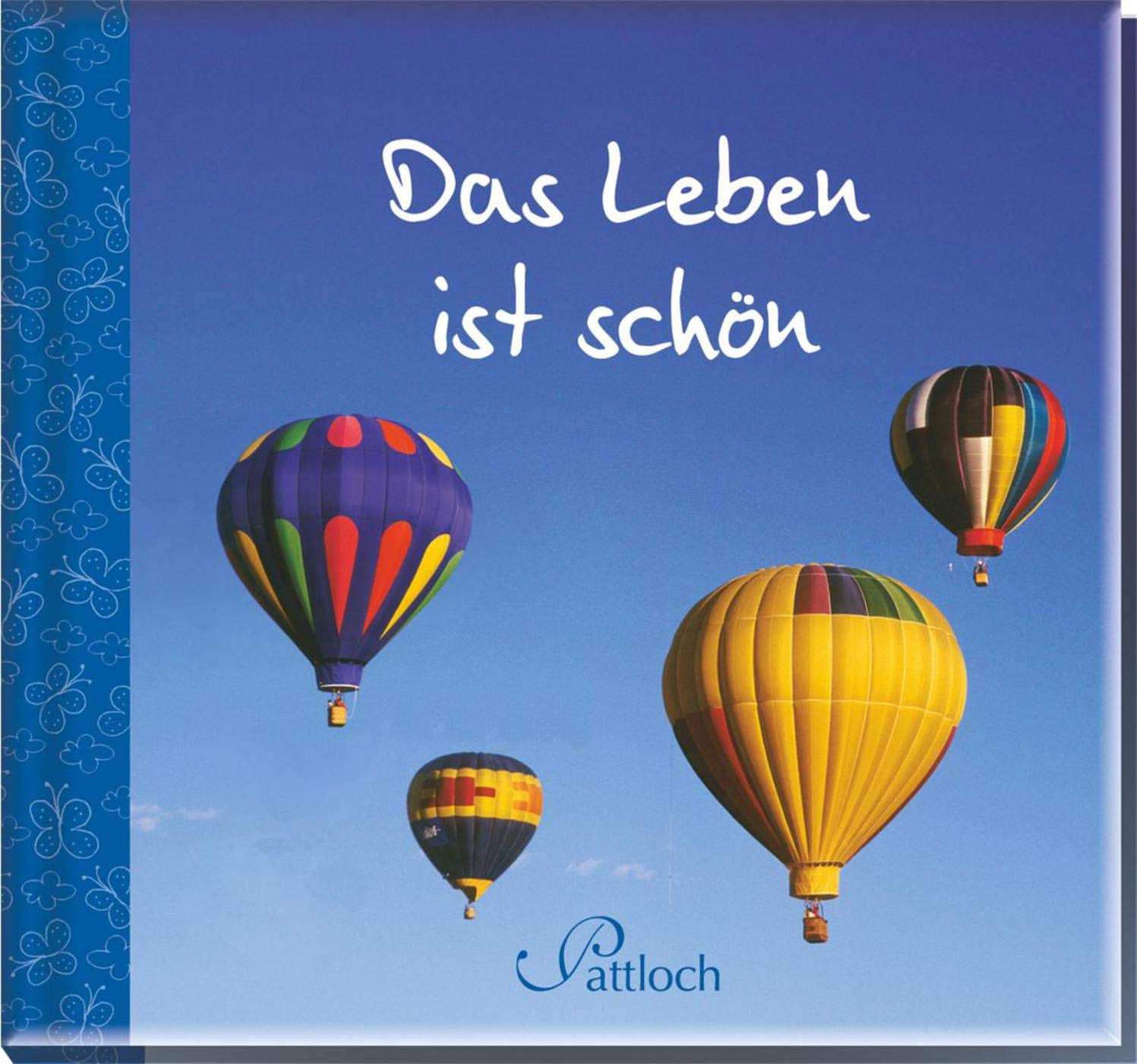 Das Leben ist schön Lifestyle