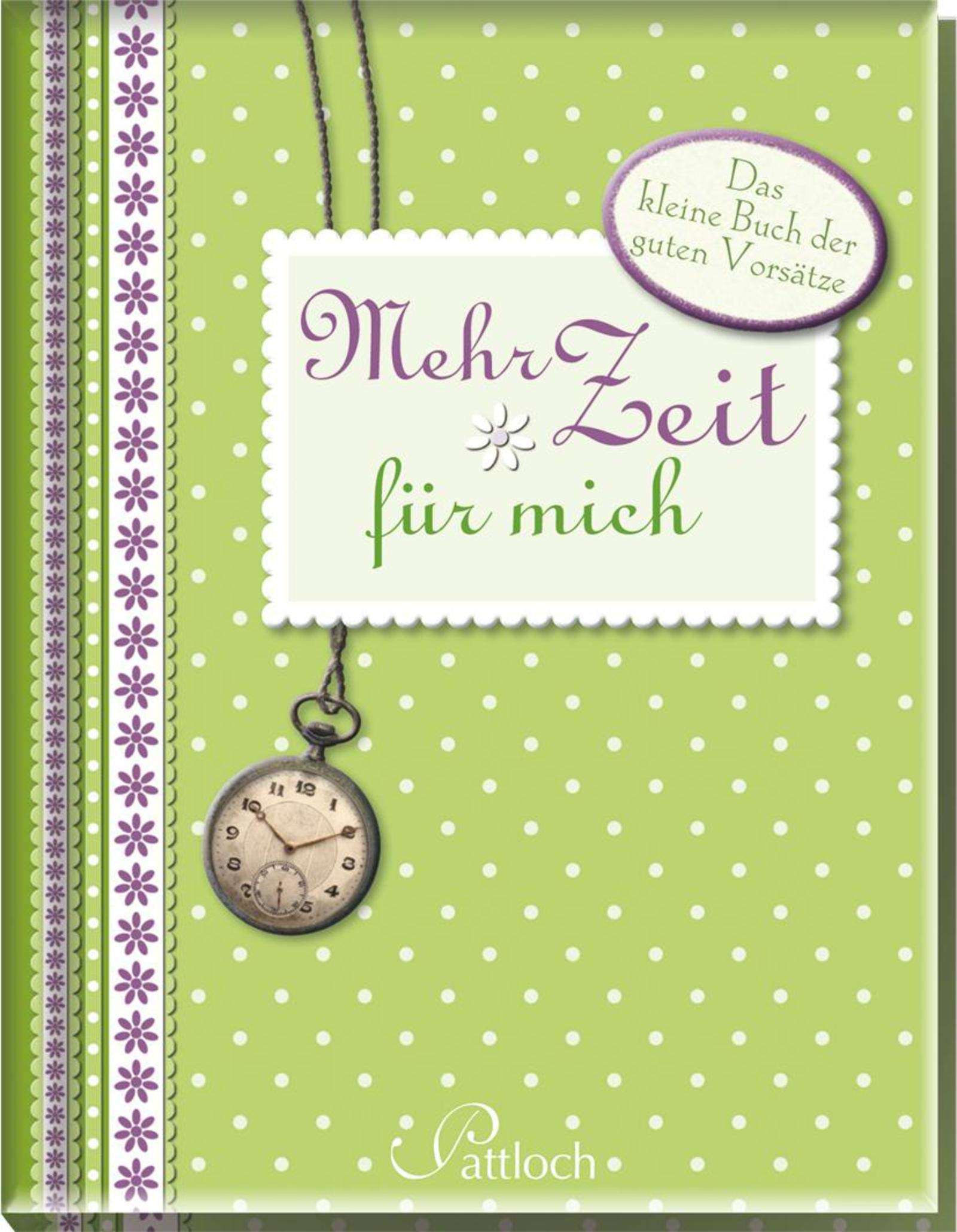 Mehr Zeit für mich: Das kleine Buch der guten Vorsätze Lifestyle