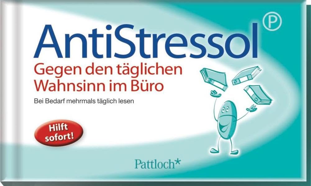 Anti-Stressol: Gegen den täglichen Wahnsinn im Büro Business, Finance & Career