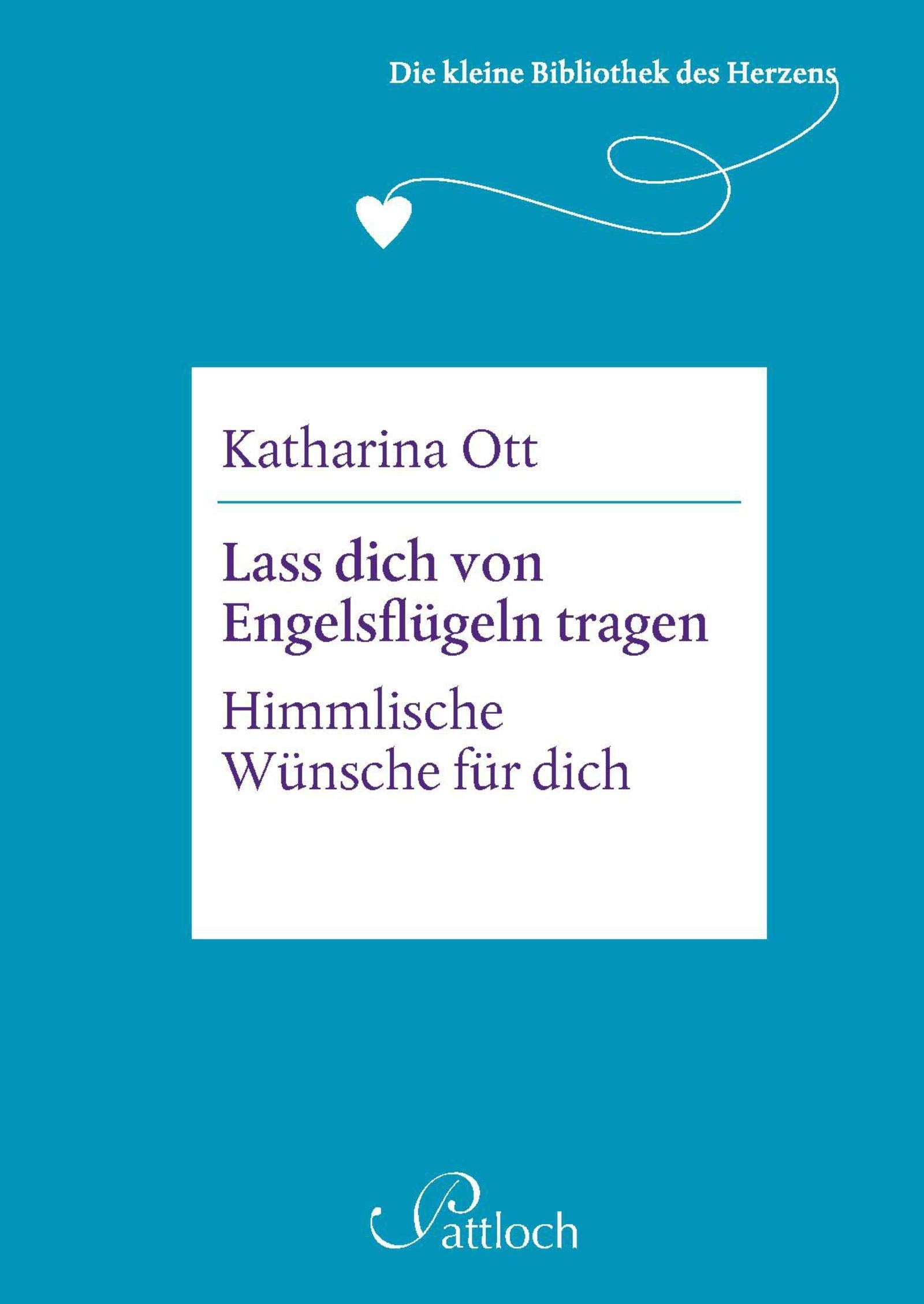 Die kleine Bibliothek des Herzens: Lass dich von Engelsflügeln tragen: Himmlische Wünsche für dich Religion & Esotericism