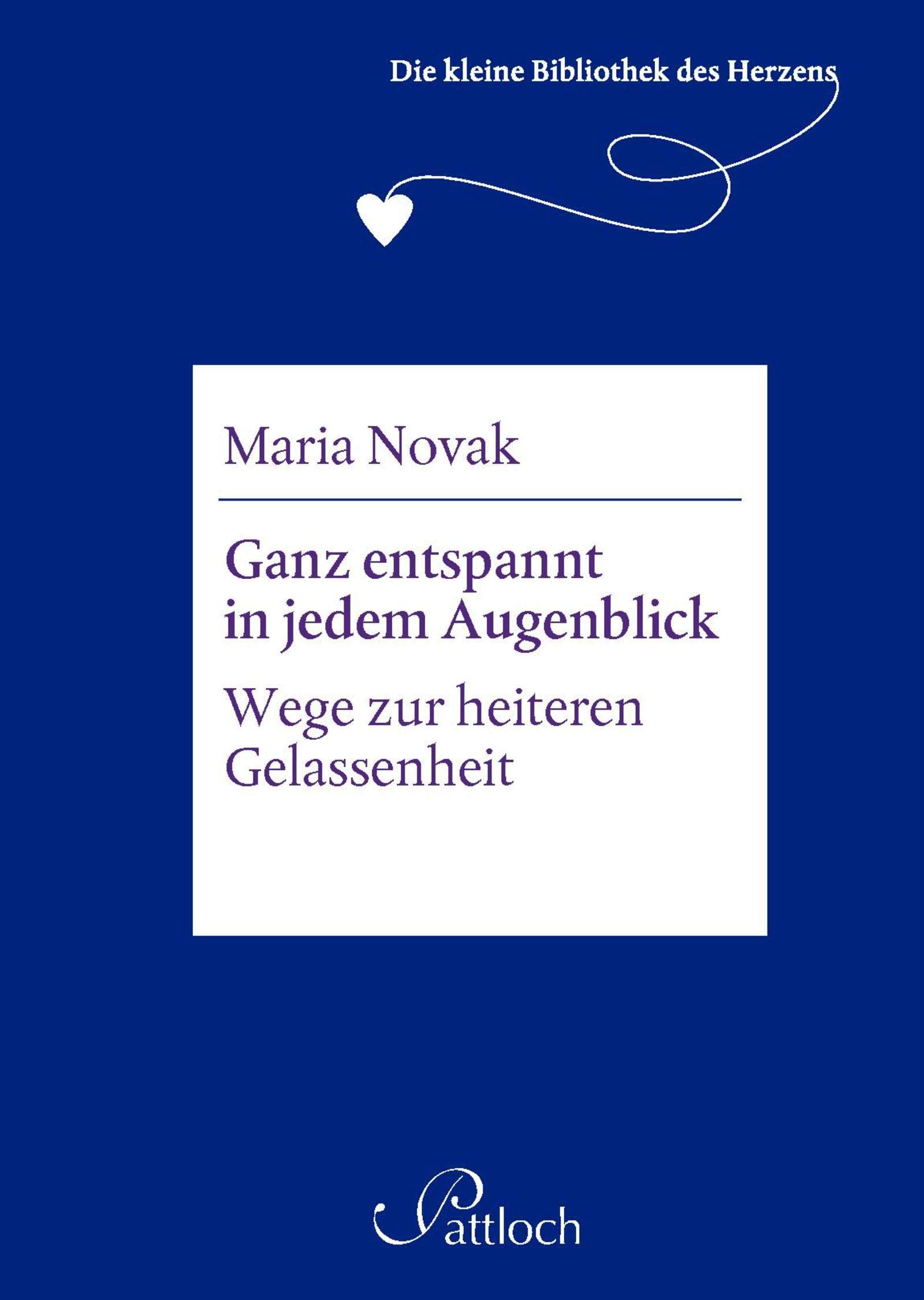 Die kleine Bibliothek des Herzens: Ganz entspannt in jedem Augenblick: Wege zur heiteren Gelassenheit Lifestyle