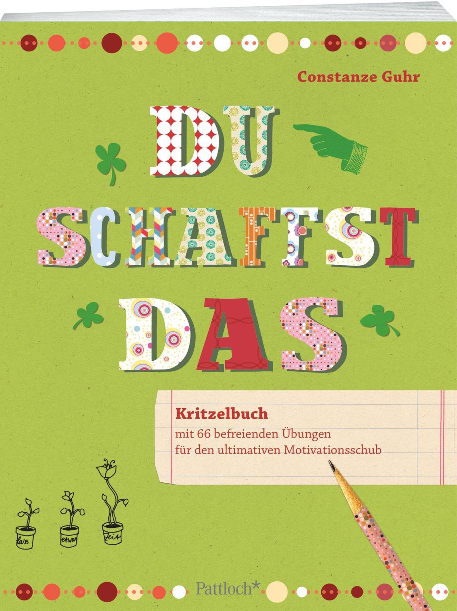 Du schaffst das: Kritzelbuch mit 66 befreienden Übungen für den ultimativen Motivationsschub Lifestyle