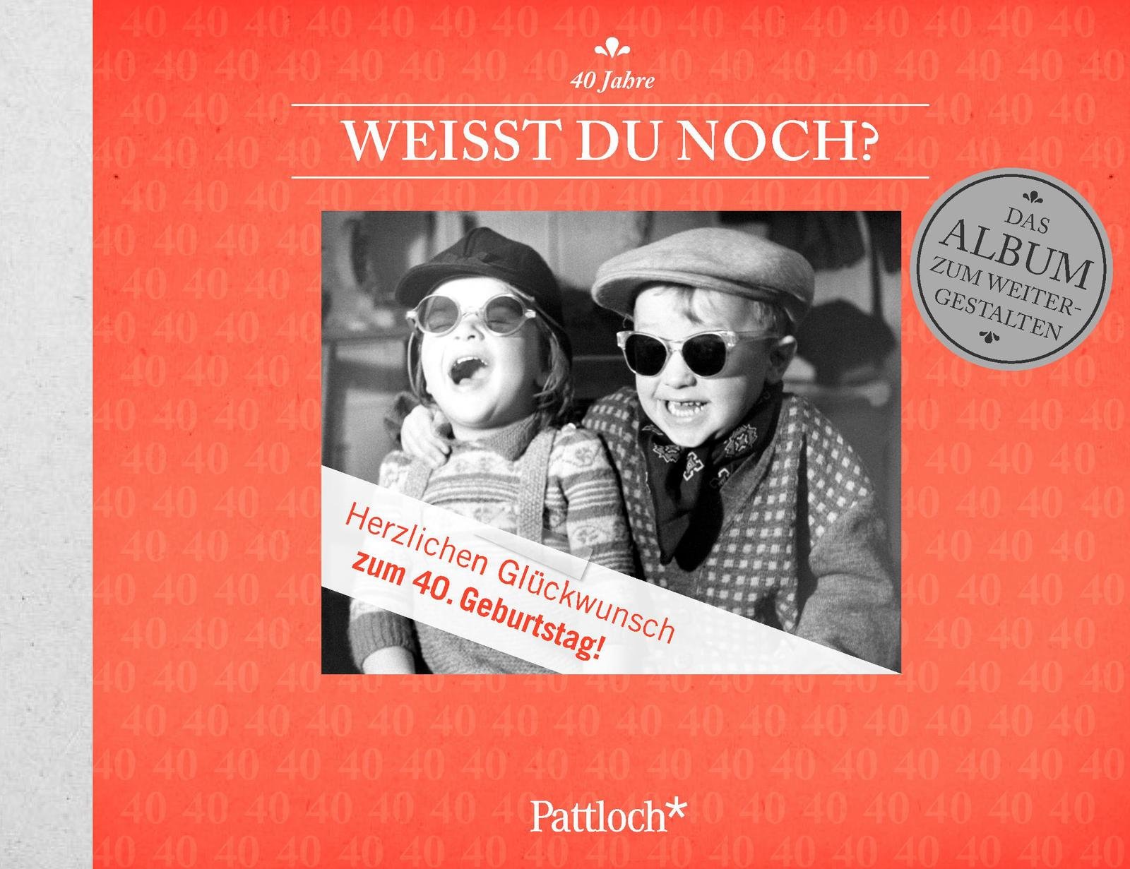 Weißt du noch? 40. Geburtstag: Das Album zu deinem 40. Geburtstag Living & Furnishing