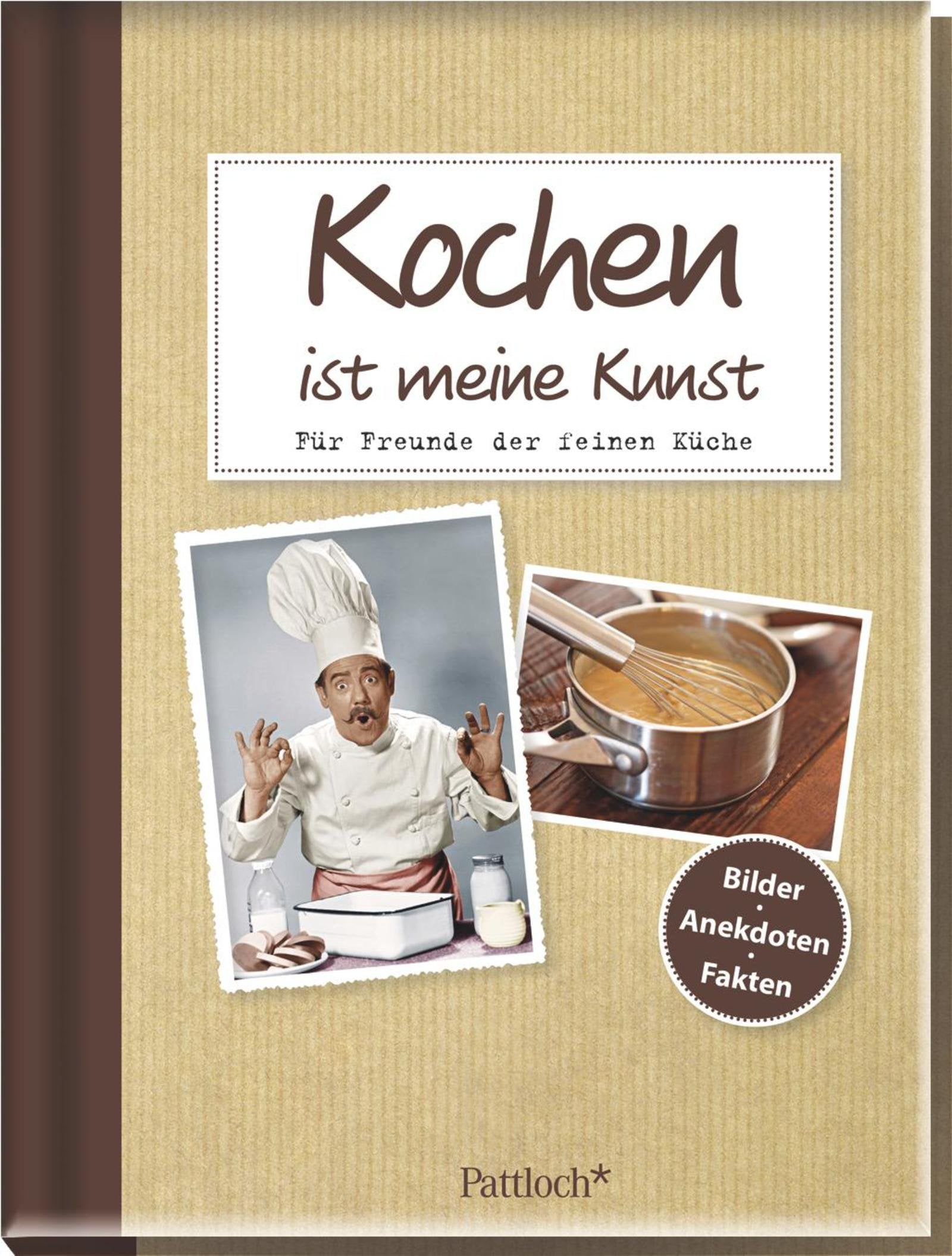 Kochen ist meine Kunst: Für Freunde der feinen Küche: Für Freunde der feinen Küche. Bilder, Anekdoten, Fakten Leisure, Home & Garden