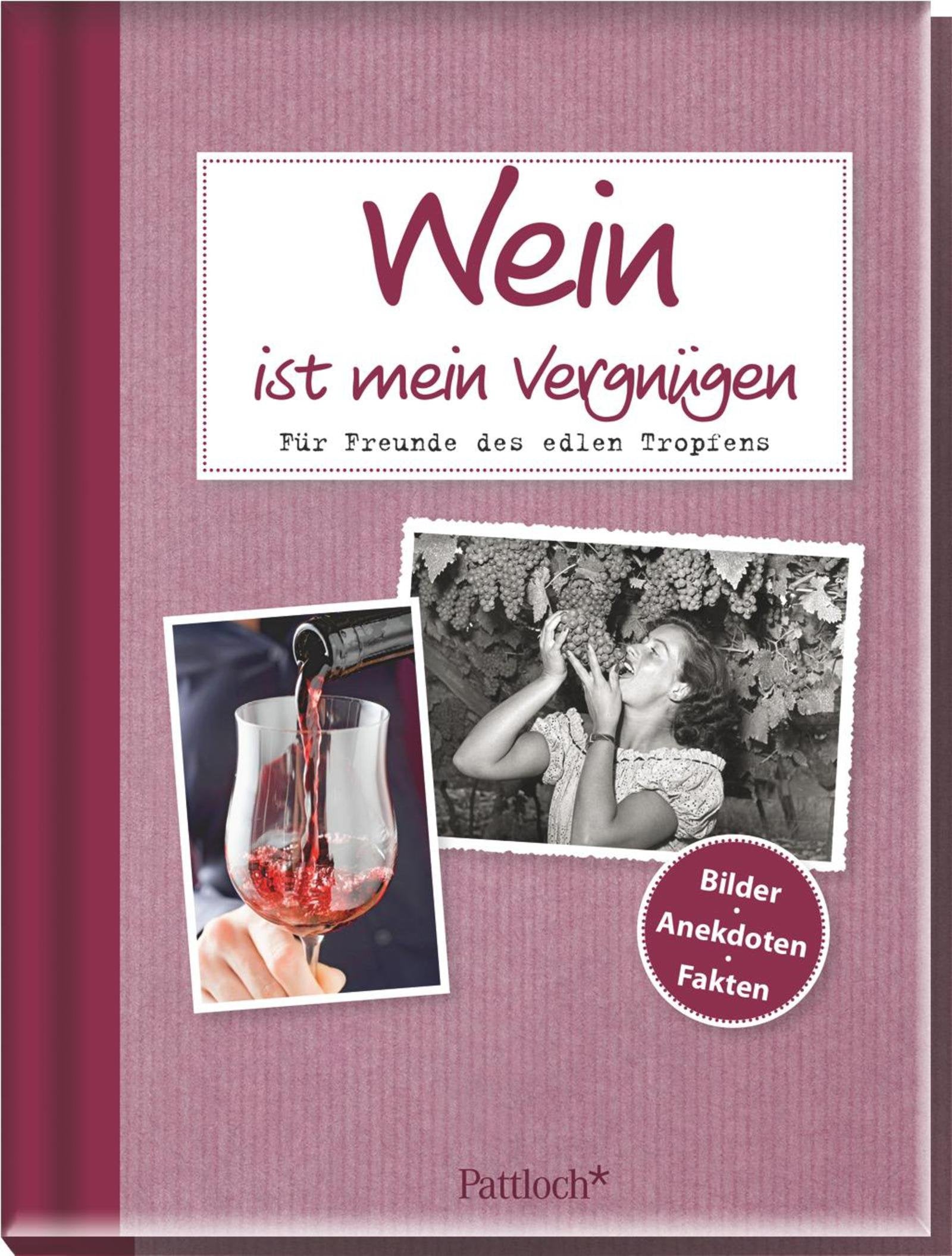 Wein ist mein Vergnügen: Für Freunde des edlen Tropfens Cooking & Enjoying