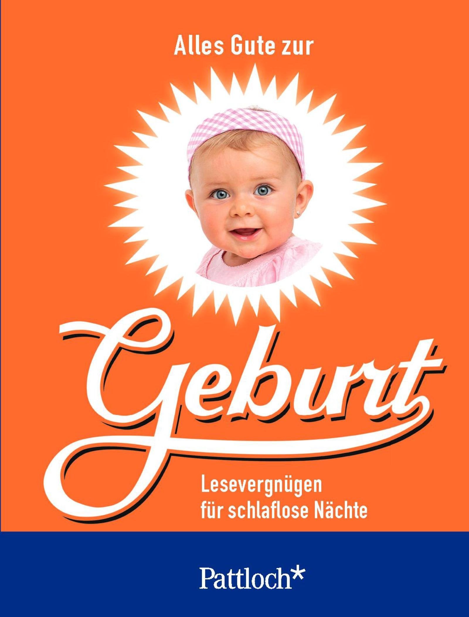 Alles Gute zur Geburt: Lesevergnügen für schlaflose Nächte Parents & Children