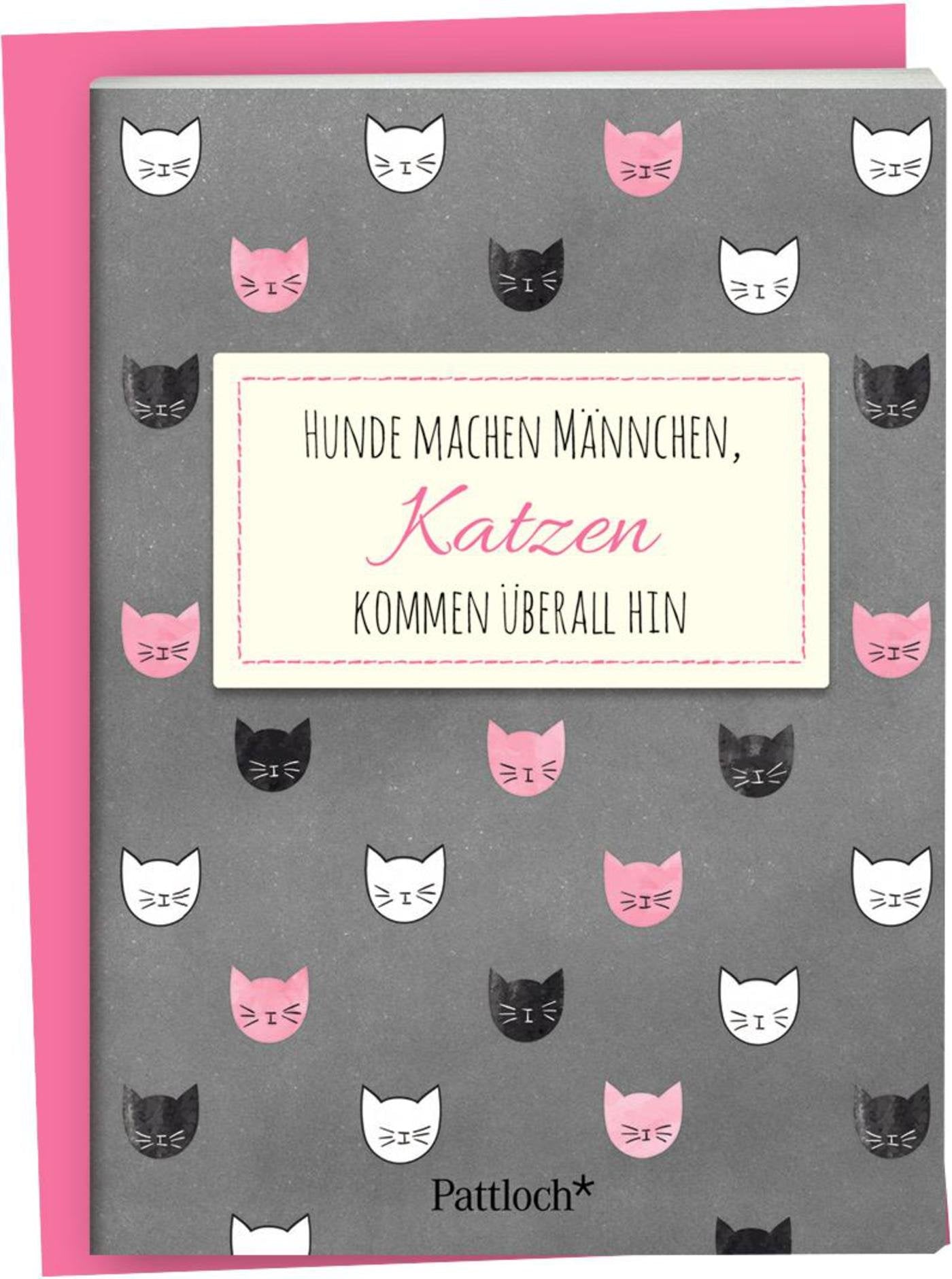 Hunde machen Männchen, Katzen kommen überallhin: Spruch-Heftchen mit Umschlag Pets
