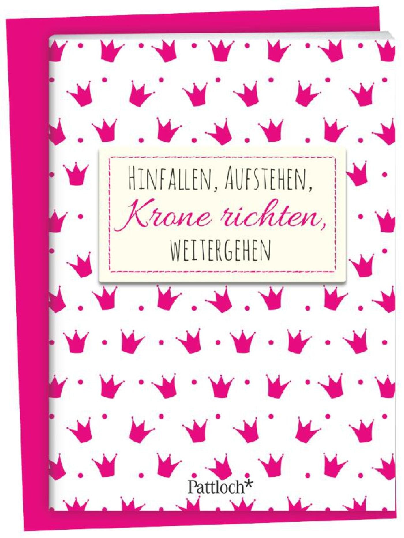 Hinfallen, aufstehen, Krone richten, weitergehen: Spruch-Heftchen mit Umschlag Lifestyle