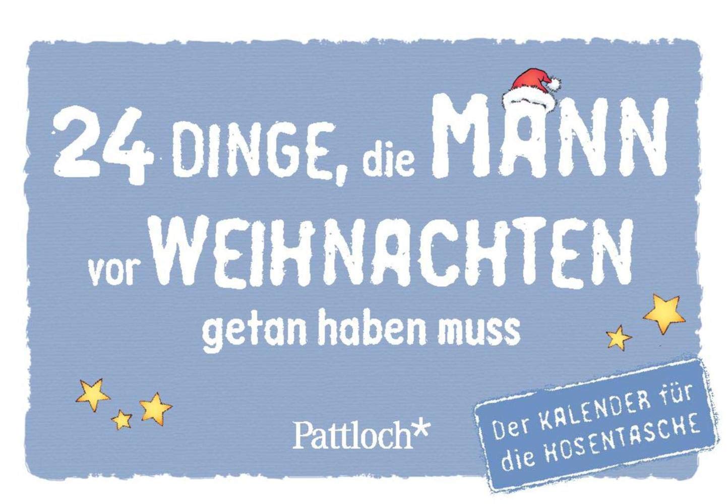 24 Dinge, die Mann vor Weihnachten getan haben muss: Der Kalender für die Hosentasche Lifestyle