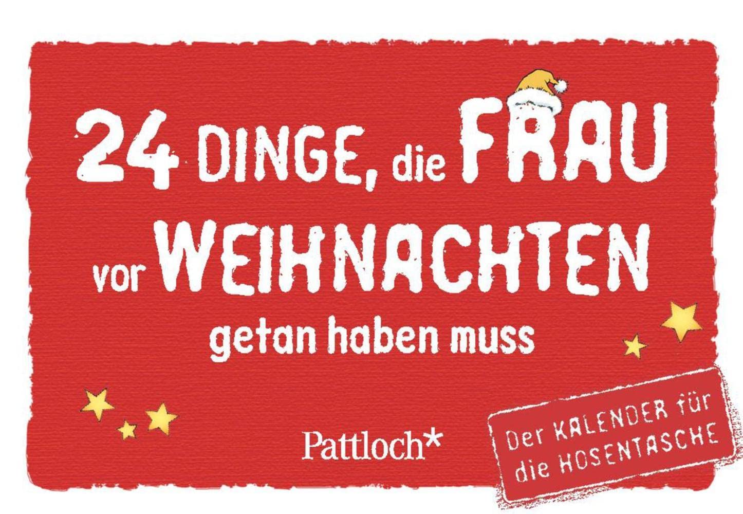 24 Dinge, die Frau vor Weihnachten getan haben muss: Der Kalender für die Hosentasche Lifestyle