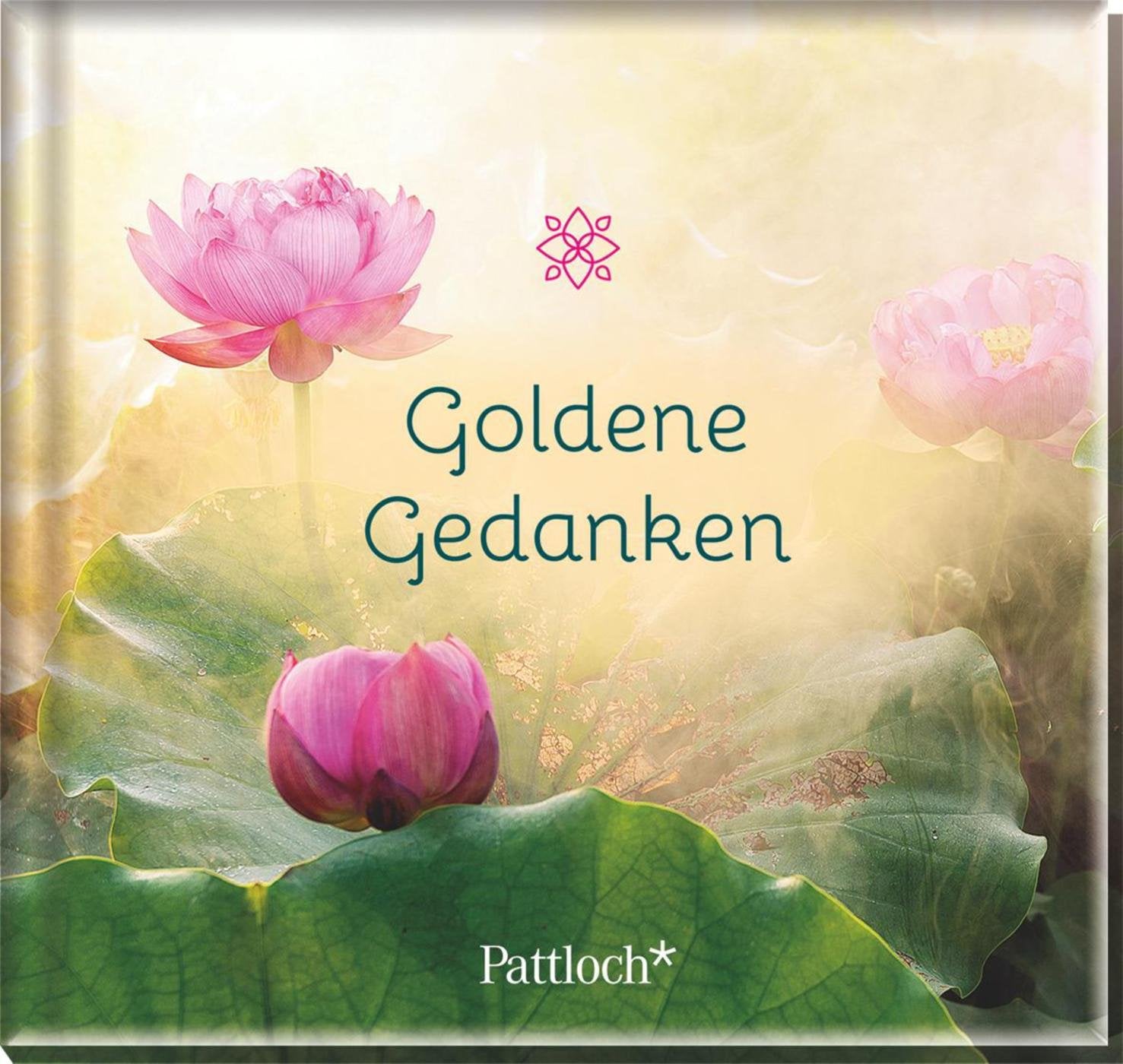 Goldene Gedanken: Weisheiten-Reihe Lifestyle