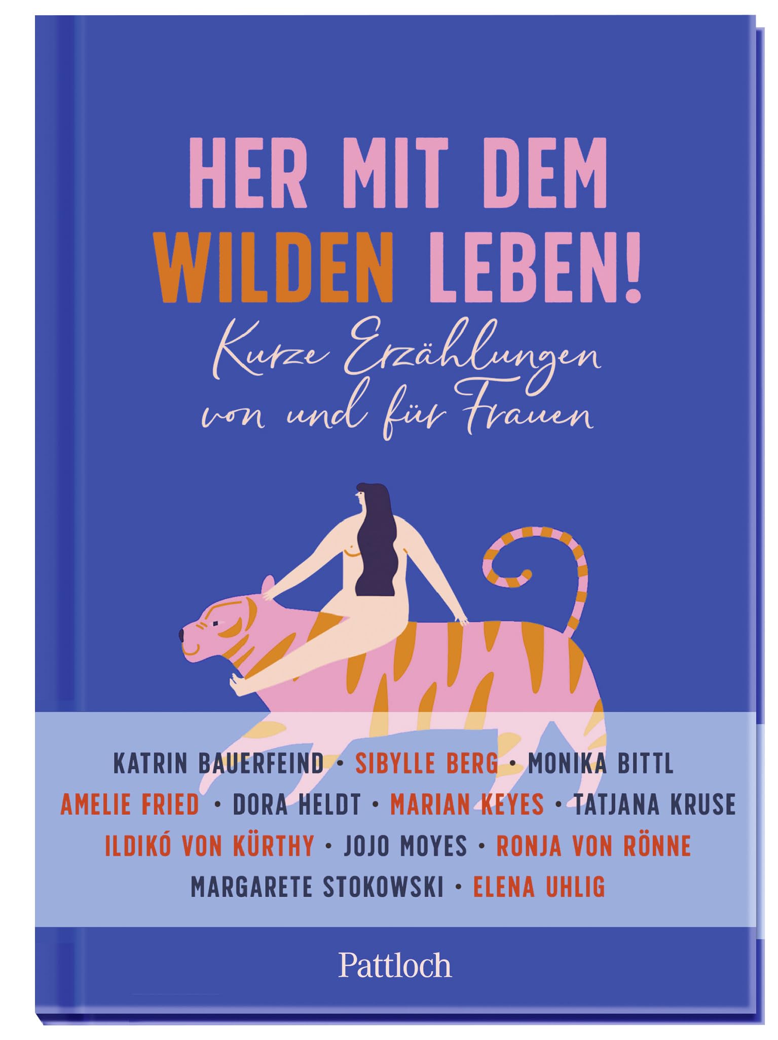 Her mit dem wilden Leben! Essays & Short Stories
