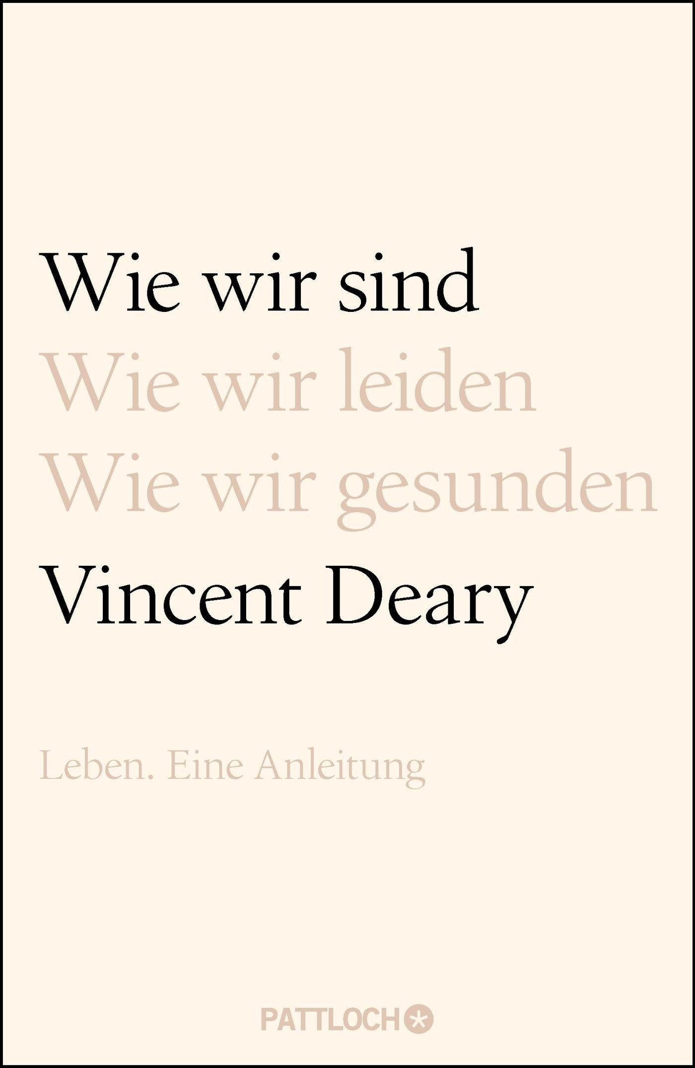 Wie wir sind: Leben. Eine Anleitung Business, Finance & Career