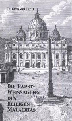 Die Papstweissagung des heiligen Malachias Books