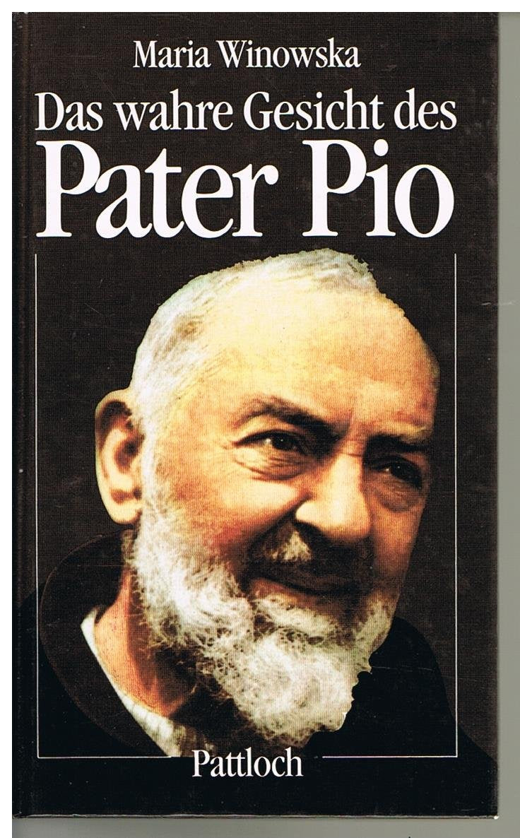 Das wahre Gesicht des Pater Pio. Priester und Apostel Politics & Society