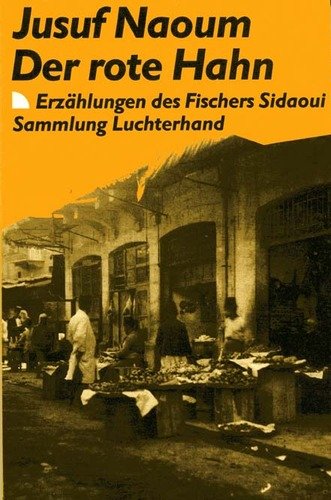 Der rote Hahn (7441 851). Erzählungen des Fischers Sidaoui. Politics & History