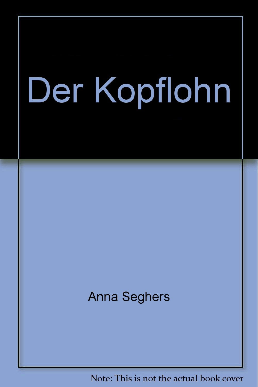 Der Kopflohn (7438 273). Roman aus einem deutschen Dorf im Spätsommer 1932. Study Guides