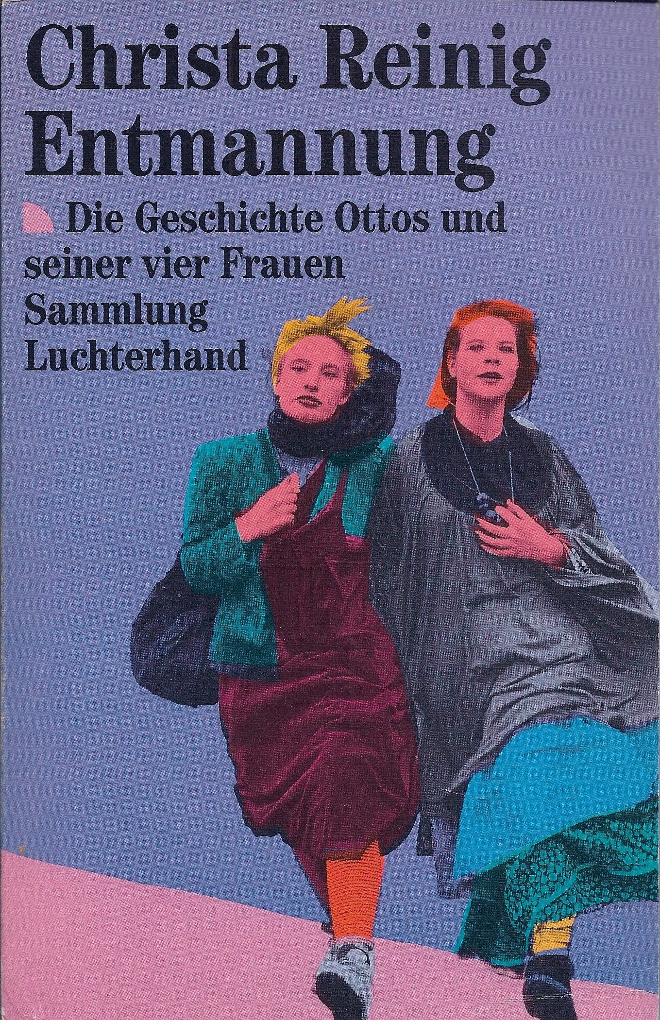 Entmannung: Die Geschichte Ottos und seiner vier Frauen (Sammlung Luchterhand) Contemporary literature