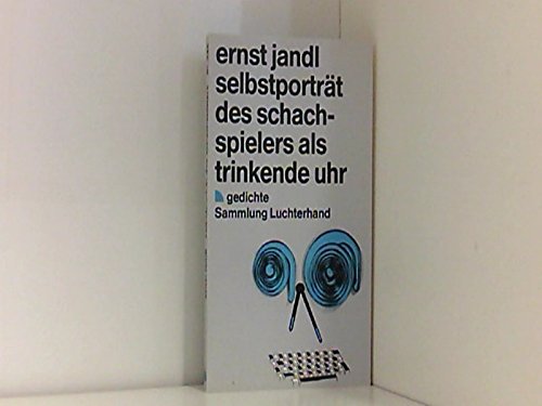 selbstporträt des schachspielers als trinkende uhr (7439 997). gedichte. Books