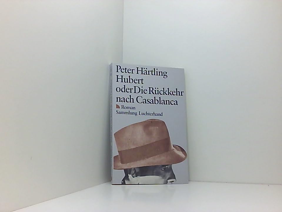 Hubert oder Die Rückkehr nach Casablanca (7440 014). Roman. Contemporary literature