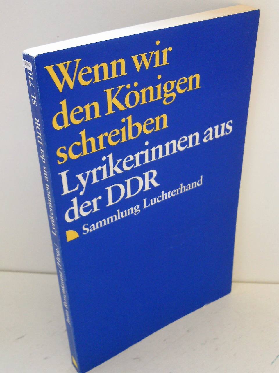 Wenn wir den Königen schreiben. (7444 591). Lyrikerinnen aus der DDR. Politics & History