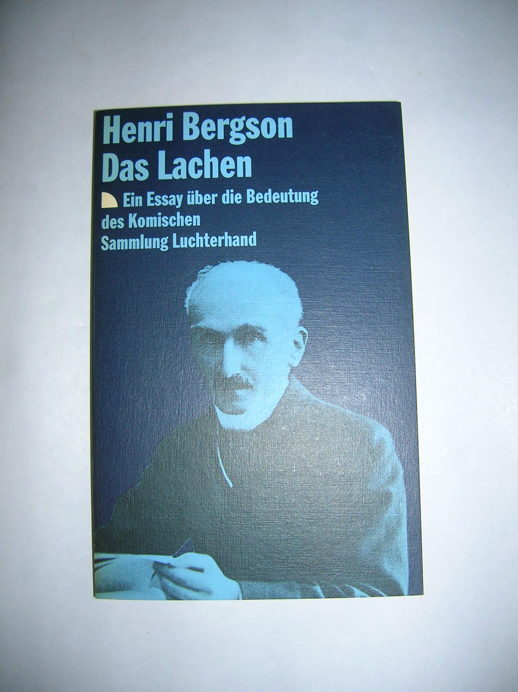 Das Lachen. Ein Essay über die Bedeutung des Komischen Philosophy