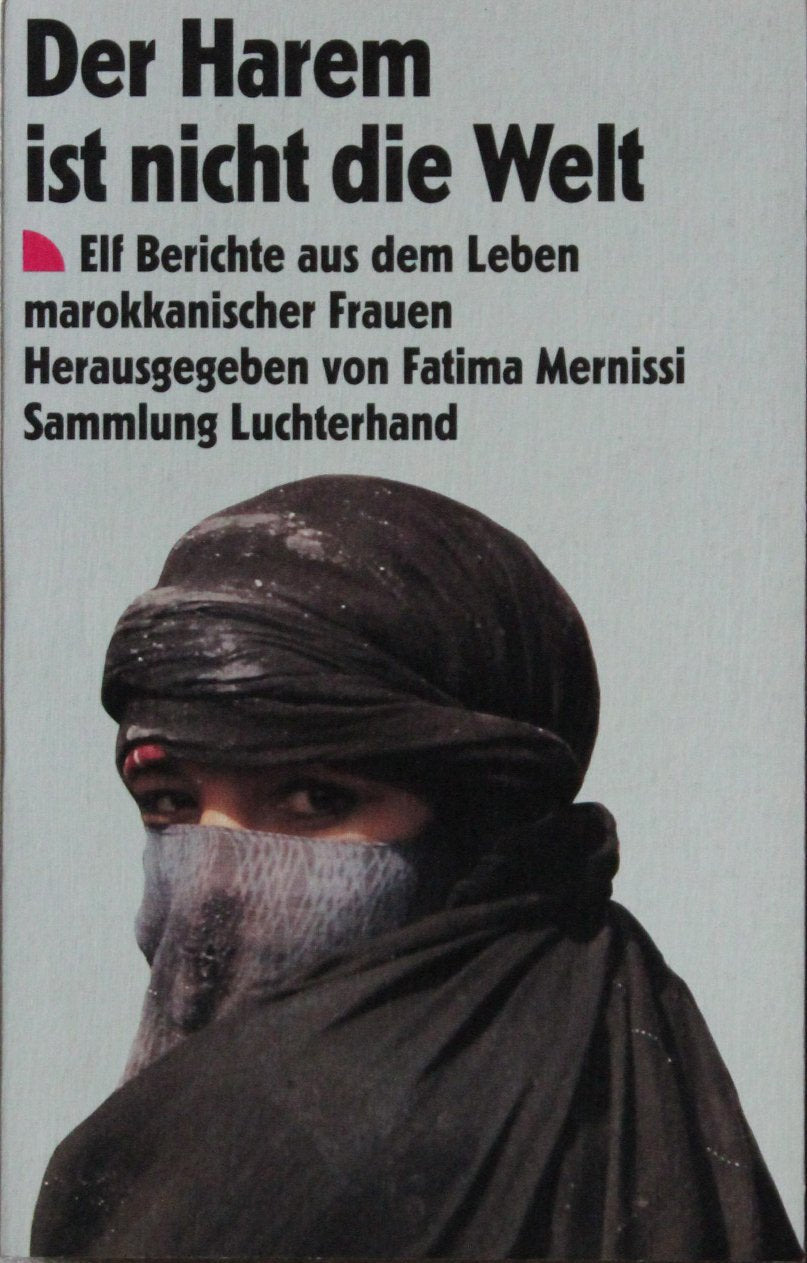 Der Harem ist nicht die Welt (7440 391). Elf Berichte aus dem Leben marokkanischer Frauen. Inspiring women Books