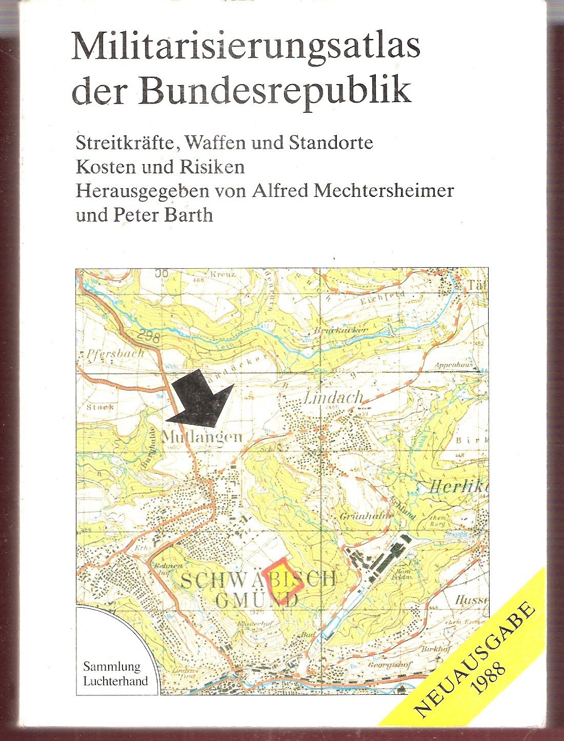 Militarisierungsatlas der Bundesrepublik. Streitkräfte, Waffen und Standorte, Kosten und Risiken Business, Finance & Career