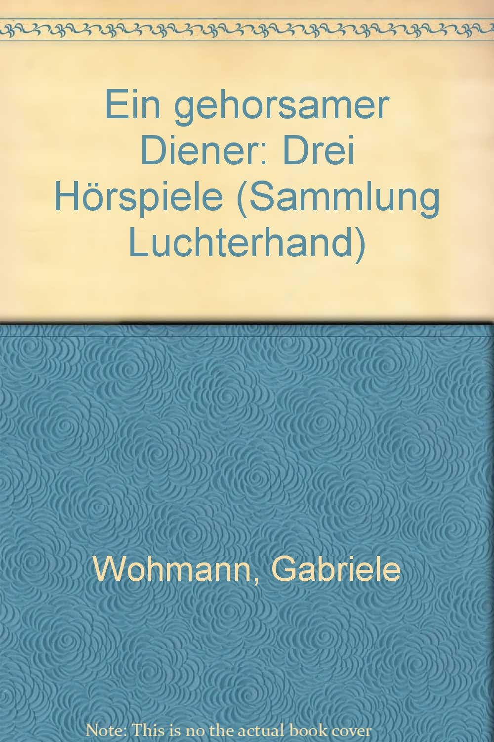 Ein gehorsamer Diener. (7446 390. Drei Hörspiele. Books