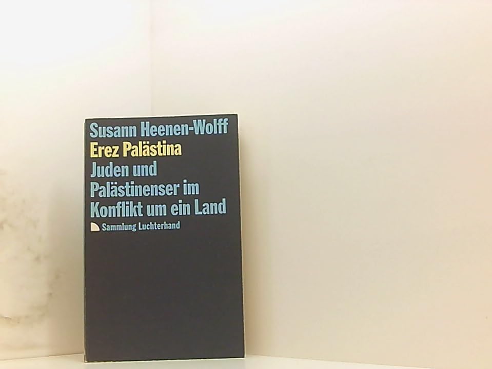 Erez Palästina. Juden und Palästinenser im Konflikt um ein Land Politics & History