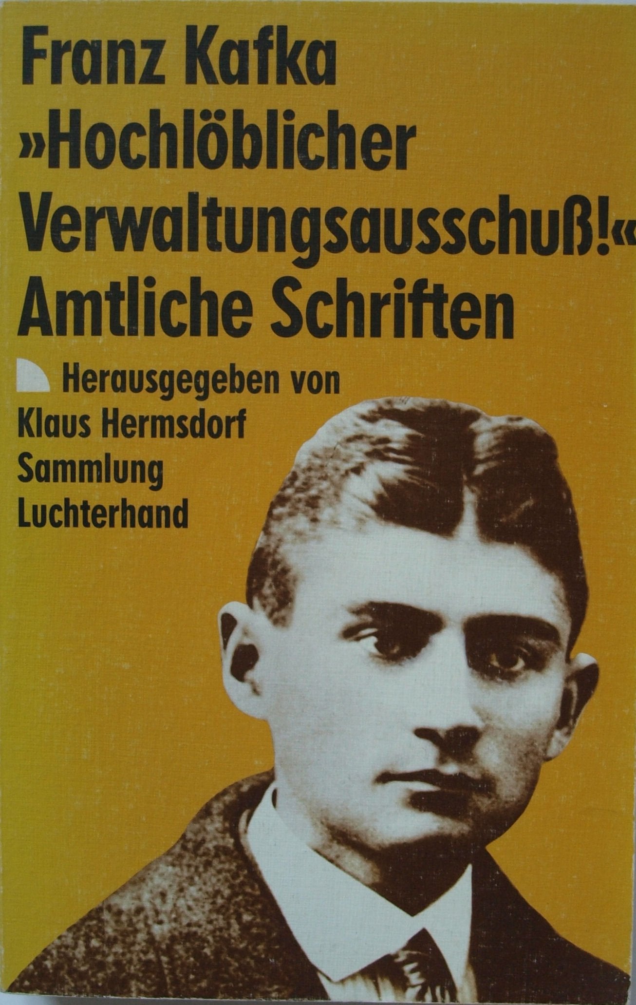 "Hochlöblicher Verwaltungsausschuß". Amtliche Schriften. - Franz Kafka book