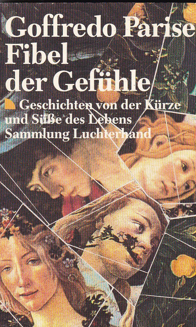 Fibel der Gefühle (7442 459). Geschichten von der Kürze und Süße des Lebens. Books