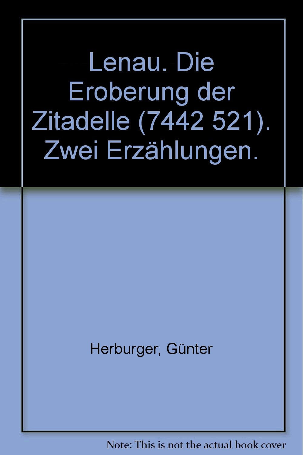 Lenau. Die Eroberung der Zitadelle (7442 521). Zwei Erzählungen. Books