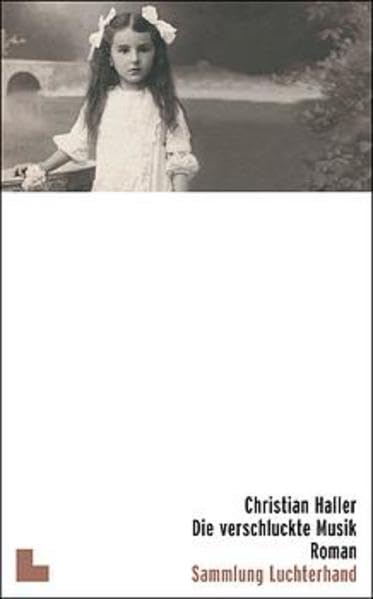 Die verschluckte Musik: Roman (Sammlung Luchterhand) Contemporary literature