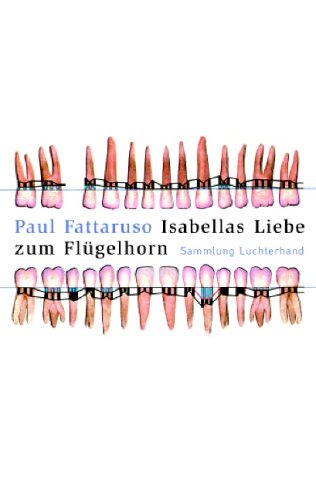 Isabellas Liebe zum Flügelhorn: Roman Books