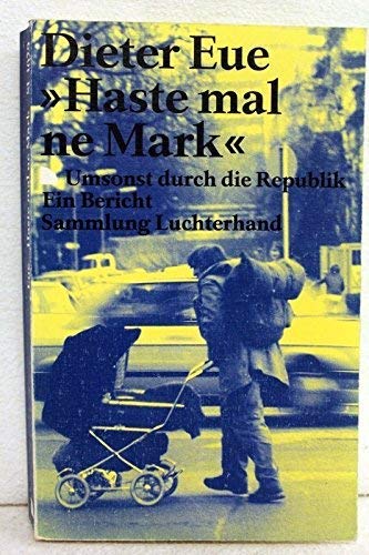 Haste mal ne Mark? Umsonst durch die Republik (7443 722). Ein Bericht. Travelogues