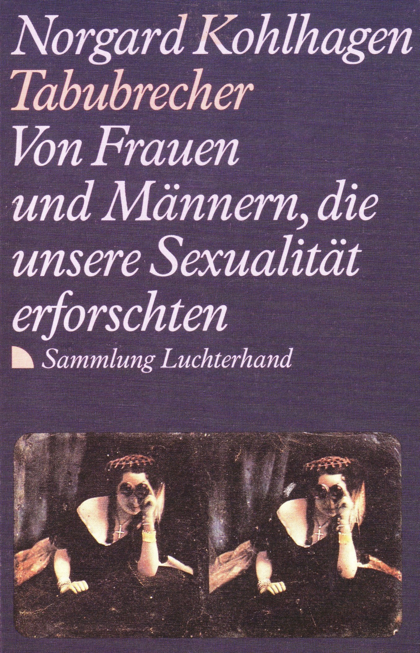 Tabubrecher. Von Frauen und Männern, die unsere Sexualität erforschten Medicine