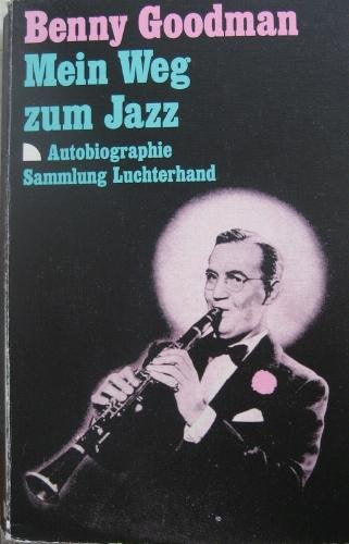 Mein Weg zum Jazz. Autobiographie Art & Literature