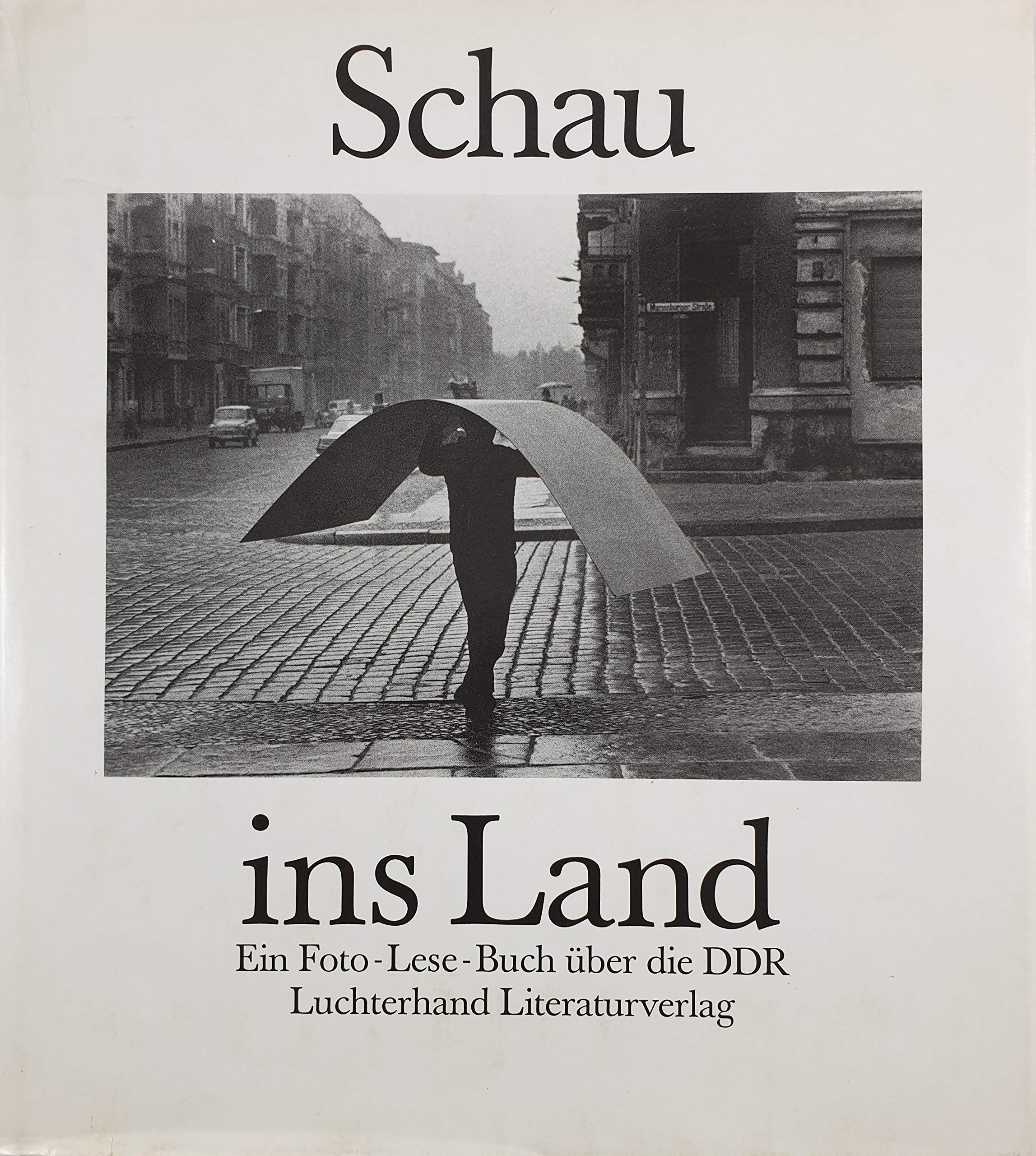 Schau ins Land. Ein Foto- Lese- Buch über die DDR Travel